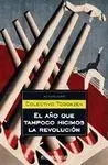 El Año que Tampoco Hicimos la Revolución