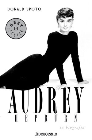 AUDREY HEPBURN. LA BIOGRAFÍA