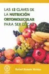 Las 12 Claves de la Nutrición Ortomolecular para Ser Eficaz
