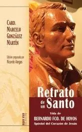 Retrato de un Santo. Vida de Bernardo Fco. De Hoyo