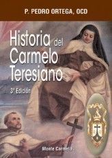 HISTORIA DEL CARMELO TERESIANO