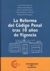 LA REFORMA DEL CÓDIGO PENAL TRAS 10 AÑOS DE VIGENCIA