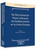 No Discriminación Fiscal y Derecho de Establecimiento en la Unión Europea