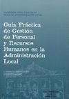 GUÍA PRÁCTICA DE GESTIÓN DE PERSONAL Y RECURSOS HUMANOS EN LA ADMINISTRACIÓN LOCAL