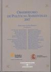 OBSERVATORIO DE POLÍTICAS AMBIENTALES 2007