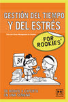 GESTIÓN DEL TIEMPO Y DEL ESTRÉS FOR ROOKIES