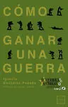 Cómo Ganar una Guerra