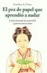 El Pez de Papel que Aprende a Nadar