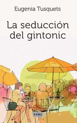 SEDUCCIÓN DEL GIN TONIC, LA
