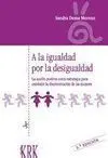 A la Igualdad por la Desigualdad. Acción Positiva Como Estrategia para Combatir