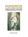 Mineros, Sindicalismo y Huelgas.