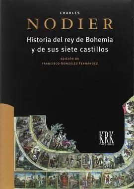 Historia del Rey de Bohemia y de Sus Siete Castillos