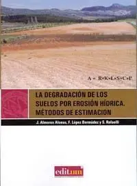 Degradacion de los Suelos por Erosion Hidrica. Metodos de