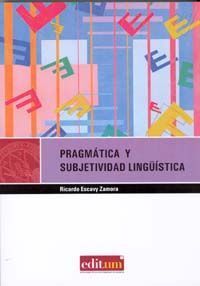 PRAGMATICA Y SUBJETIVIDAD LINGUISTICA