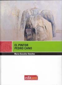 EL PINTOR PEDRO CANO