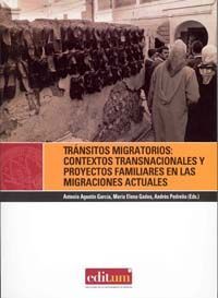 TRANSITOS MIGRATORIOS: CONTEXTOS TRANSNACIONALES Y