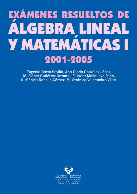 Examenes Resueltos de Algebra Lineal y Matematicas