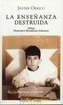 LA ENSEÑANZA DESTRUIDA