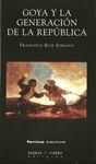 GOYA Y LA GENERACIÓN DE LA REPÚBLICA