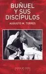 Buñuel y Su Discípulos