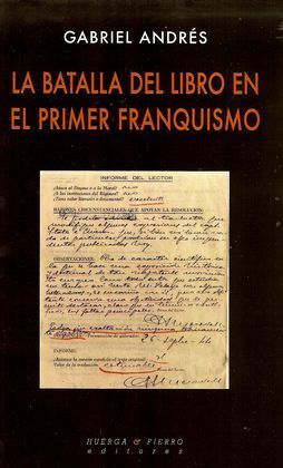 BATALLA DEL LIBRO EN EL PRIMER FRANQUISMO,LA