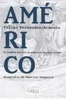 Américo. El Hombre que Dio Su Nombre a un Continente