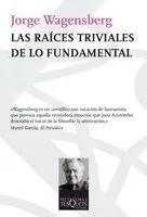 Las Raíces Triviales de lo Fundamental