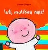 Iufi, Mutikoa Naiz!