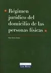 Régimen Jurídico del Domicilio de las Personas Físicas