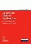 La Presión Laboral Tendenciosa