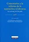 Comentario a la Reforma de la Separación y el Divorcio. Ley 15/2005, de 8 de Julio