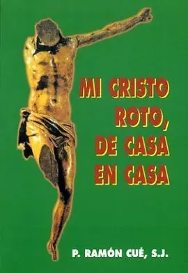 Mi Cristo Roto 3ªed de Casa en Casa