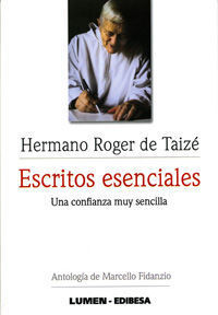 ESCRITOS ESENCIALES. HNO. ROGER DE TAIZE