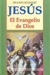 JESUS. EL EVANGELIO DE DIOS