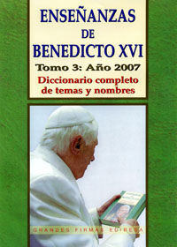 ENSEÑANAZAS DE BENEDICTO XVI. TOMO 3, AÑO 2007