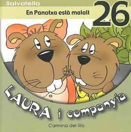 LAURA I COMPANYIA 26, EN PANOTXA ESTA MALALT