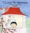 Y Llegó mi Hermana