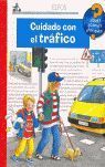 ¿QUÉ?... CUIDADO CON EL TRÁFICO