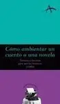 Cómo Ambientar un Cuento o una Novela