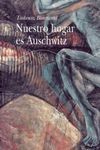 NUESTRO HOGAR ES AUSCHWITZ