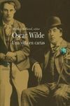 OSCAR WILDE: UNA VIDA EN CARTAS