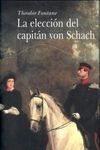 LA ELECCIÓN DEL CAPITÁN VON SCHACH