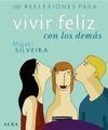 100 REFLEXIONES PARA VIVIR FELIZ CON LOS DEMÁS