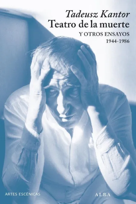 Teatro de la Muerte y Otros Ensayos (1944-1986)