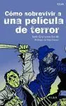 Cómo Sobrevivir a una Película de Terror