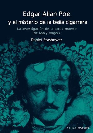 EDGARD ALLAN POE Y EL MISTERIO DE LA BELLA CIGARRE