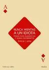 Nunca Mientas a un Idiota