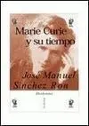 Marie Curie y Su Tiempo