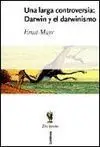 Una Larga Controversia: Darwin y el Darwinismo