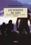 Los Senderos del Edén. Orígenes y Evolución de la Especie Humana